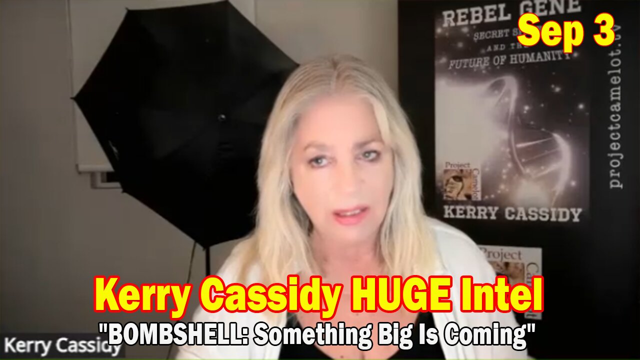 Kerry Cassidy & Rob Kalil HUGE Intel Sep 3: "BOMBSHELL: Something Big Is Coming"