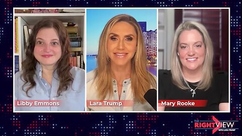 Lara Trump, Libby Emmons, Mary Rooke