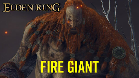 Fire Giant - Elden Ring Boss Fight