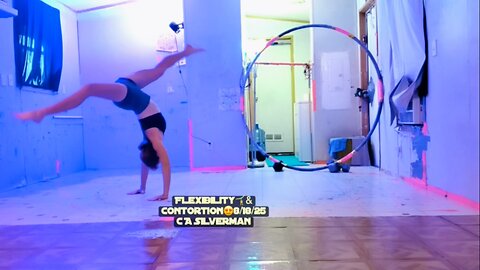 Flexibility & contortion 7/18/25