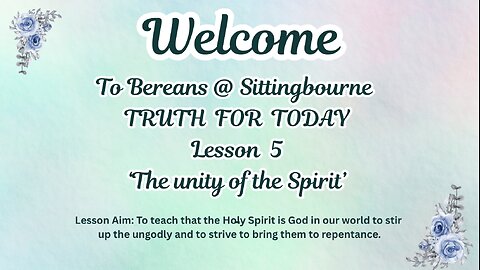 The Truth For Today: Lesson 5-‘The unity of the Spirit’