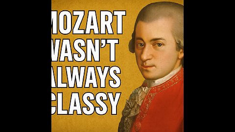Mozart Wrote a Song Called “Kiss My Ass” (Seriously)
