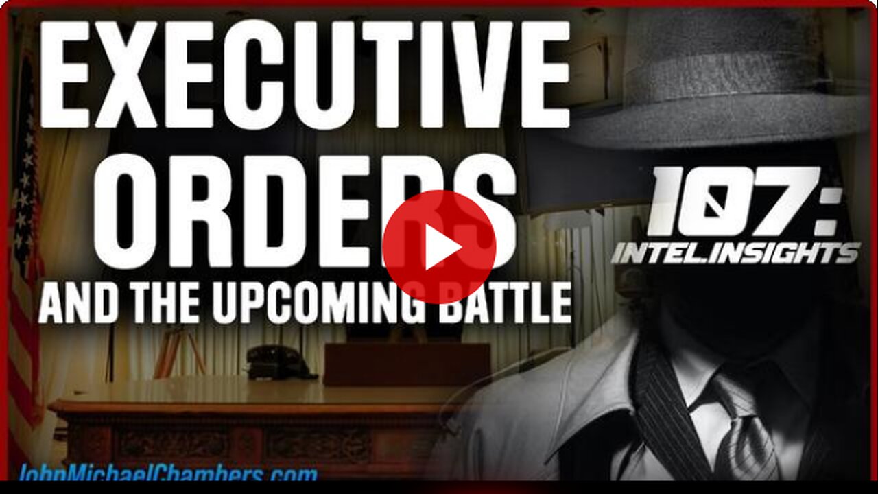Executive Orders and the Upcoming Battle | Juan O Savin