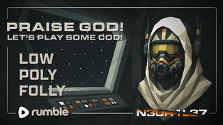 Praise God! Low Poly Frivolity.