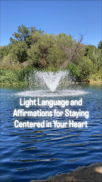 Light Language and Affirmations to Stay Centered