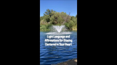 Light Language and Affirmations to Stay Centered