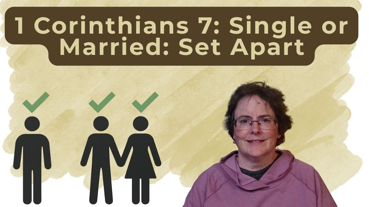 1 Corinthians 7 – Marriage and Singleness