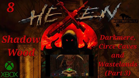 Hexen: Beyond Heretic - Shadow Wood: Darkmere, Circe Caves and Wastelands (Part 3) (Cleric)