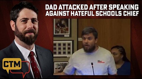 Dad Attacked After Speaking Against Hateful Schools Chief