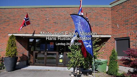 Eagle mission Mai 2025 Hans Rustad