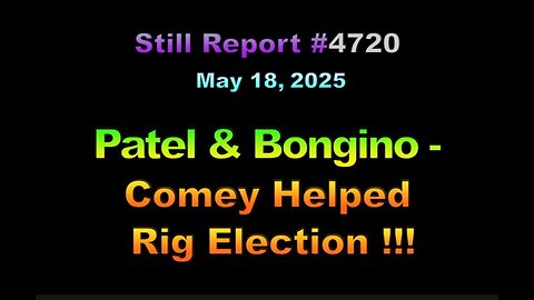 Patel & Bongino - Comey Helped Rig Election !!!, 4720
