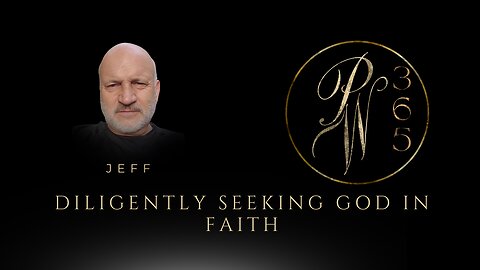 Diligently Seeking God In Faith