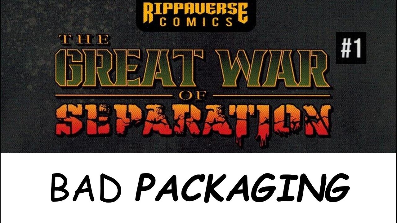 Review: THE GREAT WAR OF SEPARATION #1 - Bad Packaging!