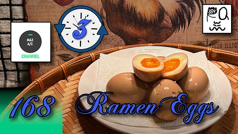 The MAX AC Channel #168: Ramen Eggs