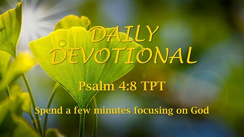 Morning Devotional -- Psalm 4:8 TPT