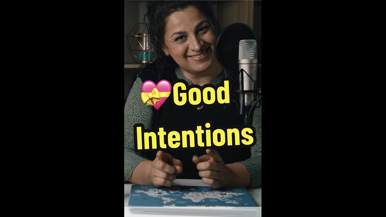 Good Intentions 😎