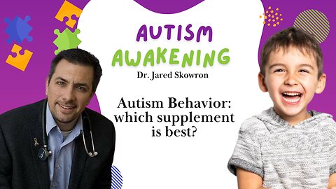 Autism Behavior: which supplement is best?