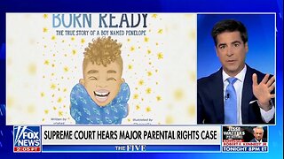 Jesse Watters On Parental Rights Supreme Court Case