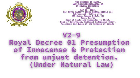 Royal Decree 01 Presumption of Innocense & Protection from unjust detention. (Under Natural Law)