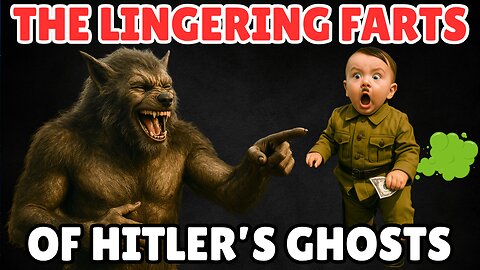 Hitler’s Werewolf Bunker… and the Farts That Built It 🪖💨