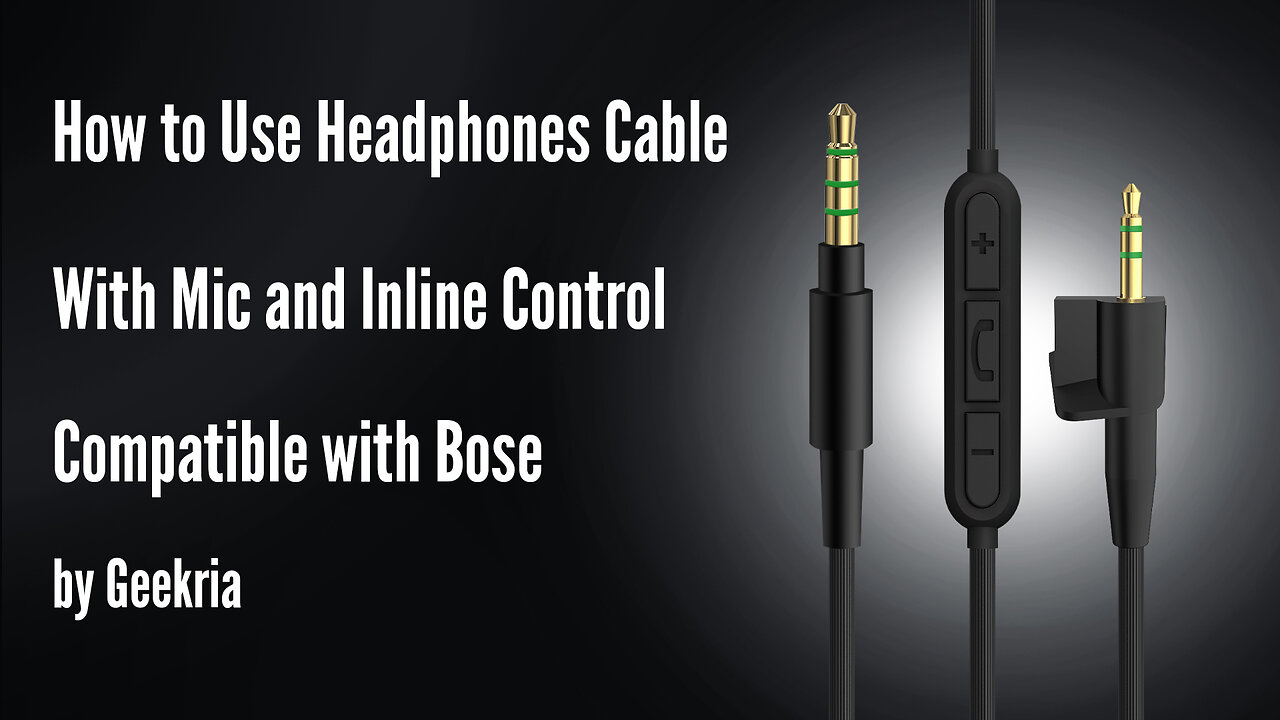 How to Use Headphones Cable With Mic and Inline Control Compatible with Bose by Geekria
