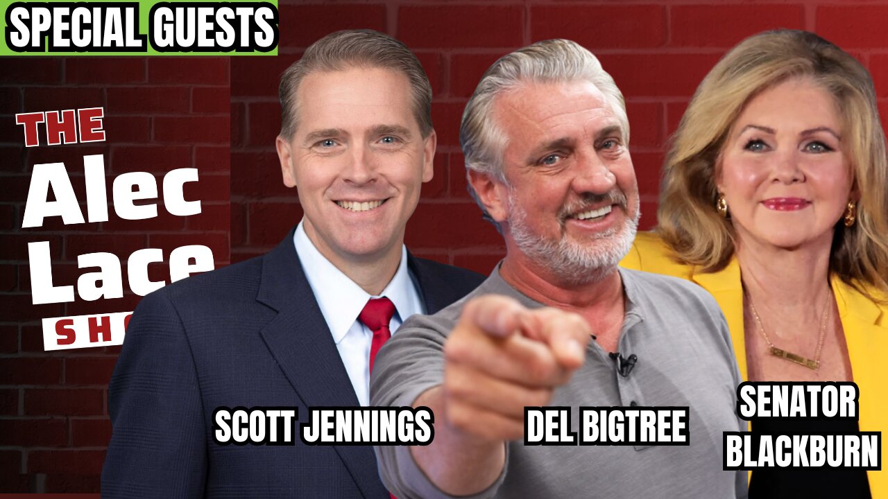 Guests: Scott Jennings, Senator Marsha Blackburn, Del Bigtree | The Alec Lace Show
