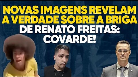 Imagens inéditas da briga desmascaram Renato Freitas: covarde!