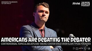 E2155: Should Charlie Kirk Be Treated As A Martyr? 9/15