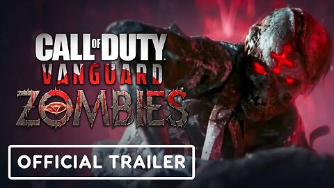 Call of Duty - Vanguard Zombies - Official Reveal Trailer