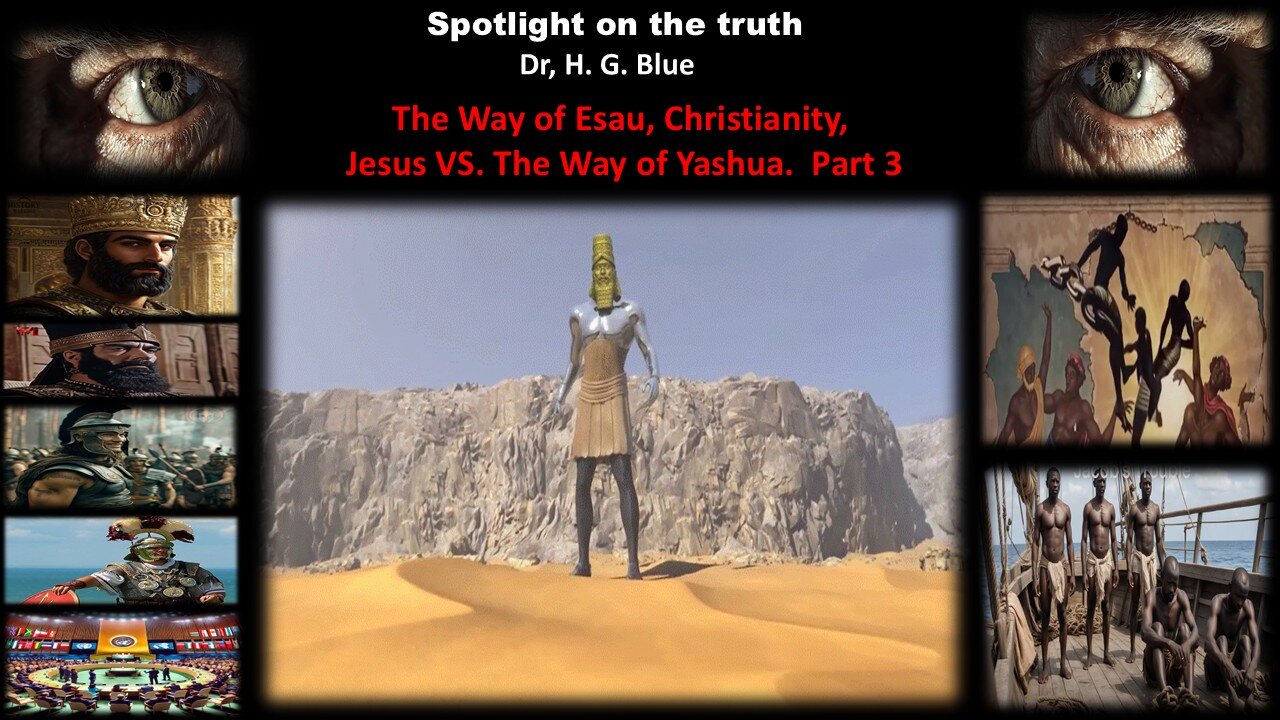 The Way of Esau, Christianity, Jesus VS. The Way of Yeshua. Part 3