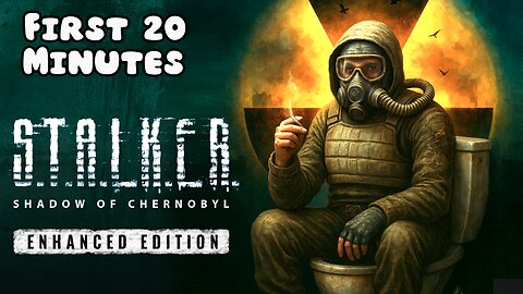 S.T.A.L.K.E.R.: Shadow of Chornobyl - Enhanced Edition I First 20 Minutes (No Commentary Gameplay)