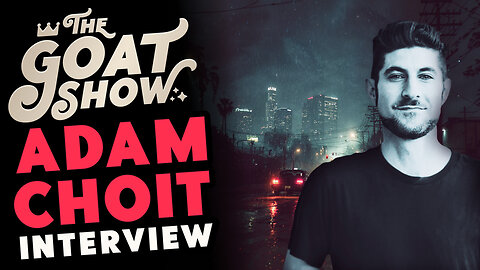 Dystopian Filmmaker Adam Choit on the Fall of LA, Rebel Comedy & Ai Story Telling 🐐🎙️ THE GOAT SHOW