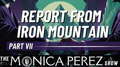 Report from Iron Mountain, part 7