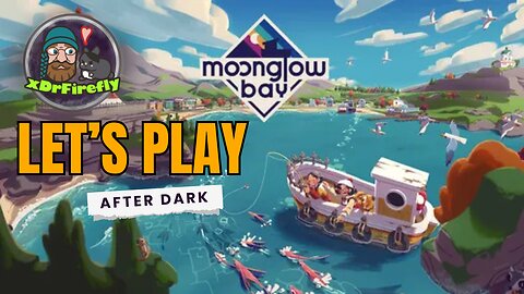 Moonglow Bay | Let's Play | 02
