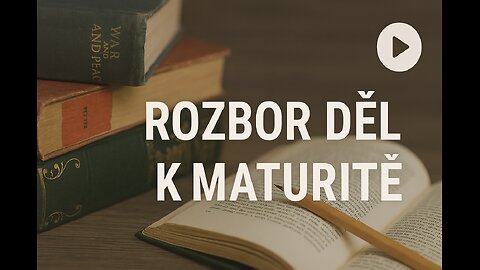 Video rozbory k maturitě