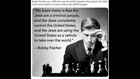 Chess Champion Bobby Fischer "The US Government & the JEWS are ONE & THE SAME"