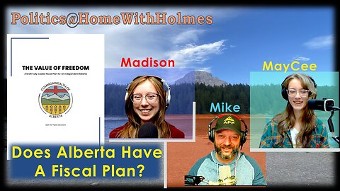 Does Alberta Have A Fiscal Plan? - The Value of Freedom (part 1)