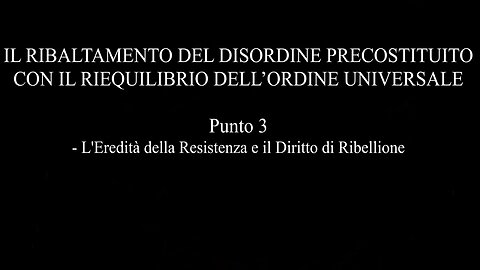 3 - L’Eredità della Resistenza e il Diritto di Ribellione - IL RIEQUILIBRIO DELL'ORDINE UNIVERSALE
