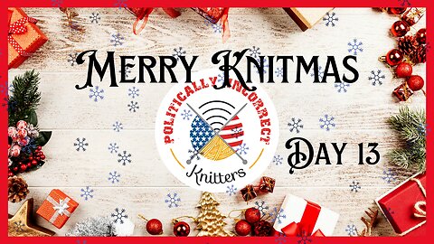 Merry Knitmas Day 13