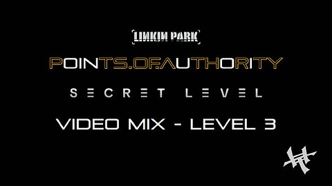 Linkin Park- Points.of.Authority (Secret Level Video Mix - Level 3)