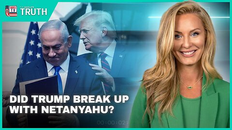 Did Trump Break Up With Netanyahu?