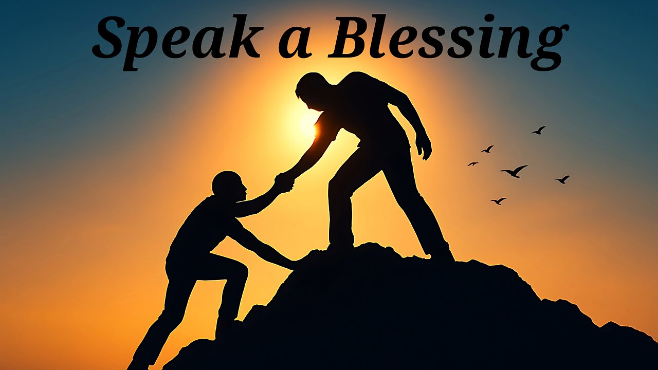 Speak A Blessing - Sunday Service - 9/7/2025
