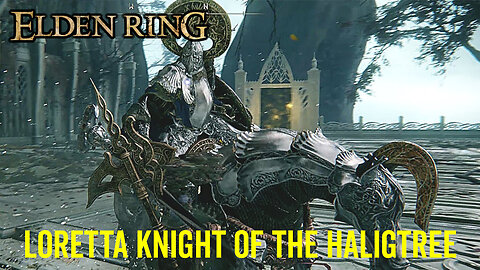 Loretta Knight of the Haligtree - Elden Ring Boss Fight