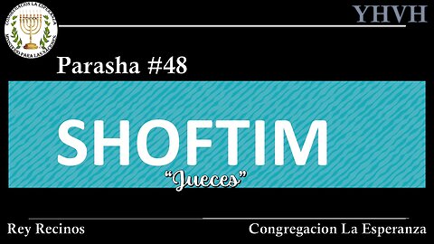 Parasha 48 Shoftim
