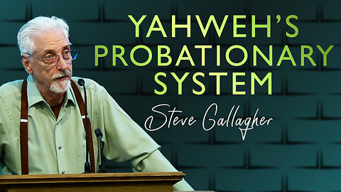 Yahweh’s Probationary System | Unveiling Yahweh Series