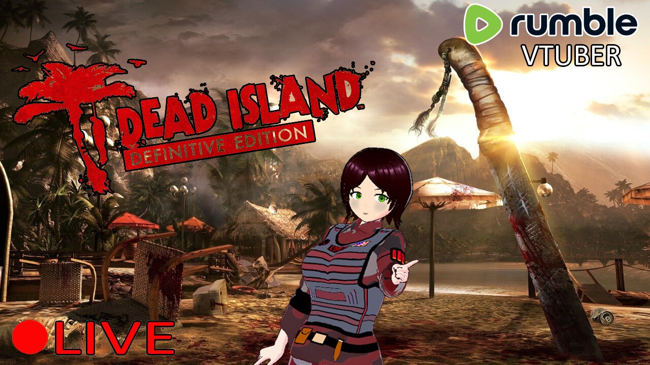(VTUBER) - Target Practice with Zombies - Dead Island Definitive Edition #4 - RUMBLE
