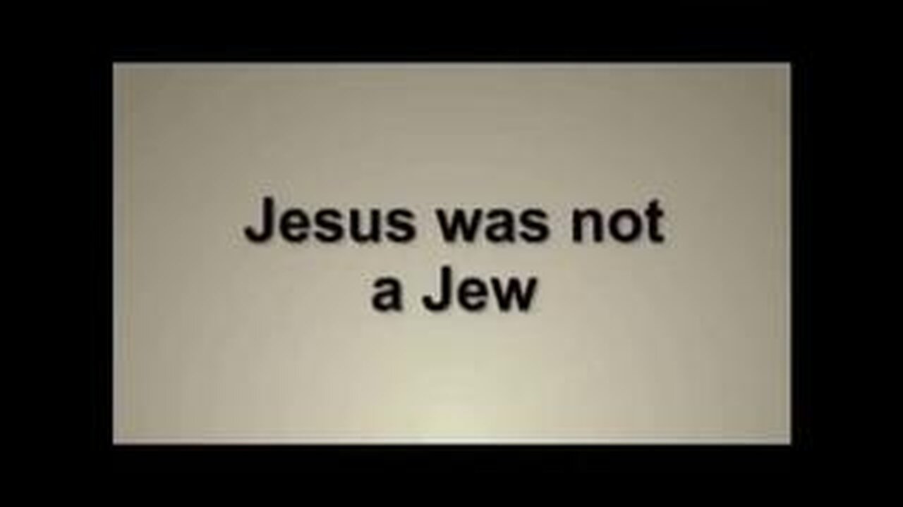 Jesus Was Not A Jew