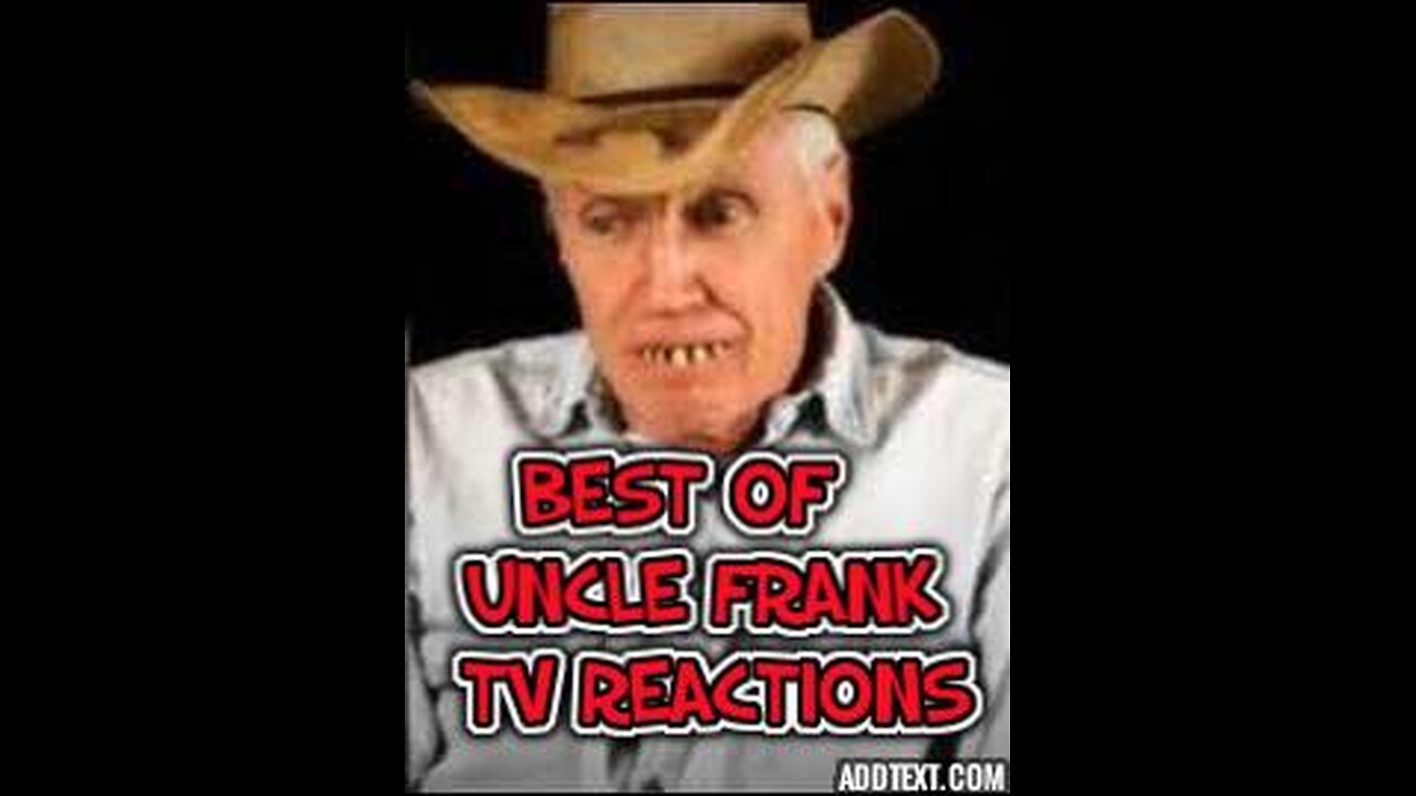 BEST OF UNCLE FRANK REACTIONS TO TV SHOWS