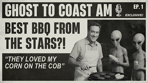 NOT JUST EXECUTED, COOKED - BBQ From the Stars - GHOST TO COAST AM