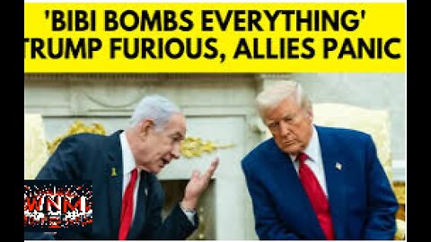 Trump's team concerned about Netanyahu after Syria strikes, say he “acted like a madman.